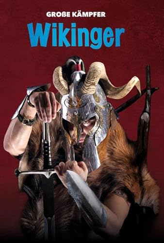 Wikinger: Große Kämpfer (CORONA Sachbücher)
