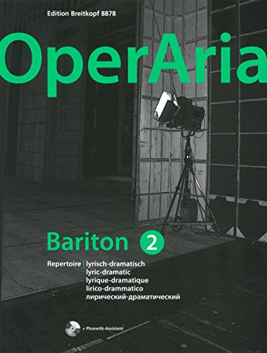 OperAria. Bariton Band 2 (lyrisch-dramatisch). Das Repertoire für alle Stimmgattungen. Mit CD ROM. (EB 8878): Repertoiresammlung / Vokalcoach - mit CD