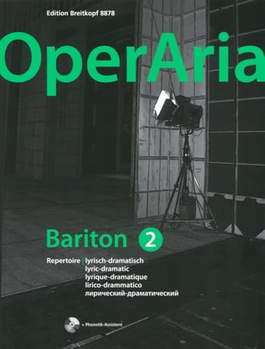 OperAria. Bariton Band 2 (lyrisch-dramatisch). Das Repertoire für alle Stimmgattungen. Mit CD ROM. (EB 8878): Repertoiresammlung / Vokalcoach - mit CD von Breitkopf & Härtel
