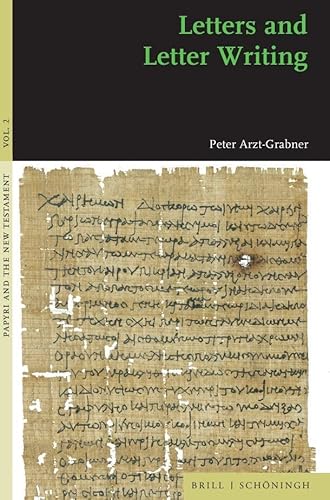 Letters and Letter Writing (Papyri and the New Testament)