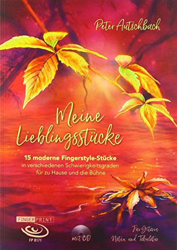 Meine Lieblingsstücke: 15 moderne Fingerstyle-Stücke in verschiedenen Schwierigkeitsgraden für zu Hause und die Bühne von Fingerprint bei Acoustic Music