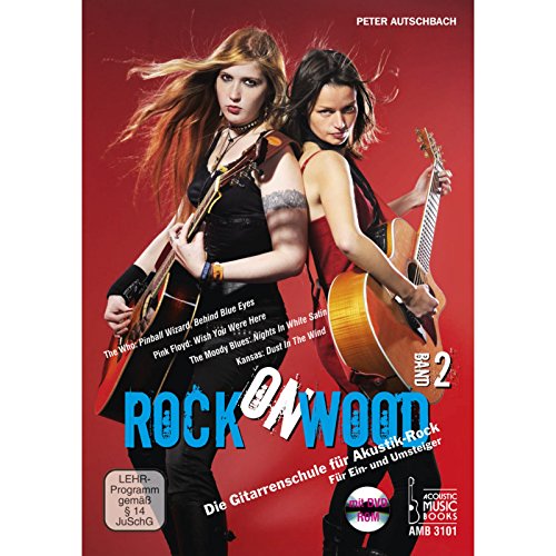 Rock on Wood. Band 2: Die Gitarrenschule für Akustik-Rock. Für Ein- und Umsteiger. Mit DVD-ROM