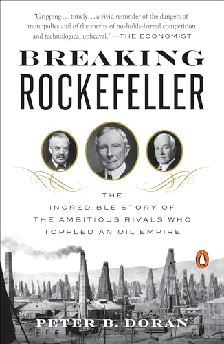 Breaking Rockefeller: The Incredible Story of the Ambitious Rivals Who Toppled an Oil Empire von Penguin Books