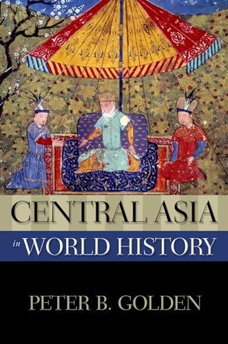 Central Asia in World History (New Oxford World History) (The New Oxford World History) von Oxford University Press, USA