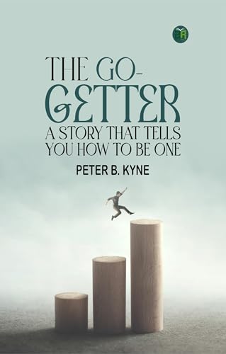 The Go-Getter: A Story That Tells You How to be One von Zinc Read