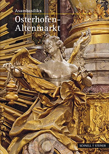 Osterhofen-Altenmarkt: Asambasilika (Kleine Kunstführer / Kleine Kunstführer / Kirchen u. Klöster): Basilika St. Margaretha von Schnell & Steiner