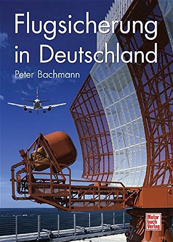 Flugsicherung in Deutschland von Motorbuch