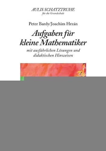 Aulis Schatztruhe für die Grundschule / Aufgaben für kleine Mathematiker: mit ausführlichen Lösungen und didaktischen Hinweisen: Mit ausführlichen Lösung und didaktischen Hinweisen Aulis Schatztruhe für die Grundschule / Aufgaben für kleine Mathematiker: mit ausführlichen Lösungen und didaktischen Hinweisen: Mit ausführlichen Lösung und didaktischen Hinweisen