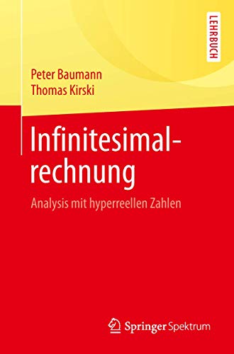 Infinitesimalrechnung: Analysis mit hyperreellen Zahlen