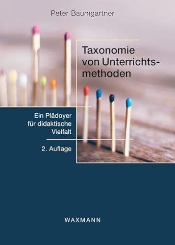 Taxonomie von Unterrichtsmethoden: Ein Plädoyer für didaktische Vielfalt