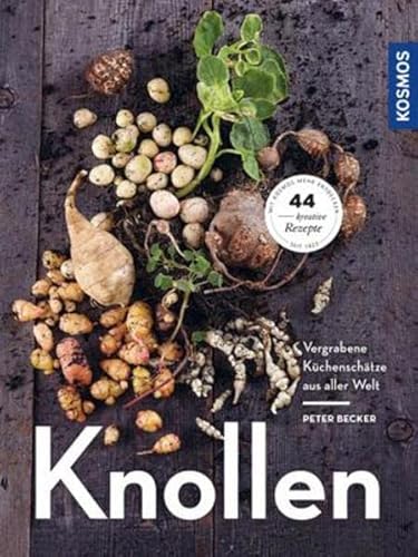 Knollen: Vergrabene Küchenschätze aus aller Welt Knollen: Vergrabene Küchenschätze aus aller Welt