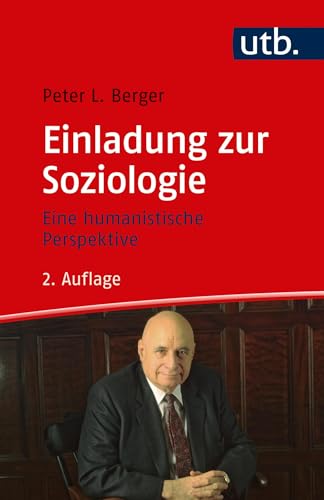 Einladung zur Soziologie: Eine humanistische Perspektive von UTB GmbH