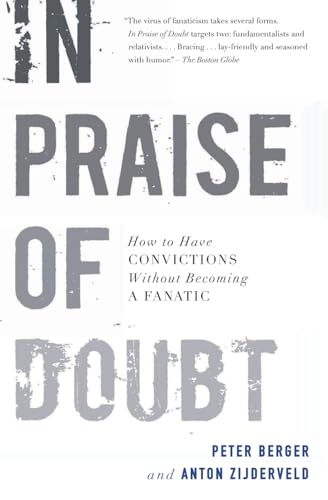 In Praise of Doubt: How to Have Convictions Without Becoming a Fanatic