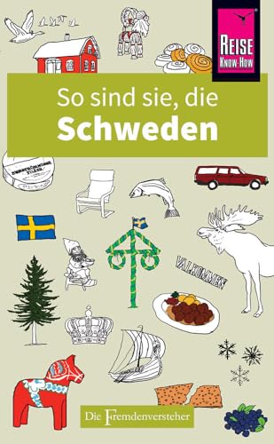 So sind sie, die Schweden: Die Fremdenversteher von Reise Know-How