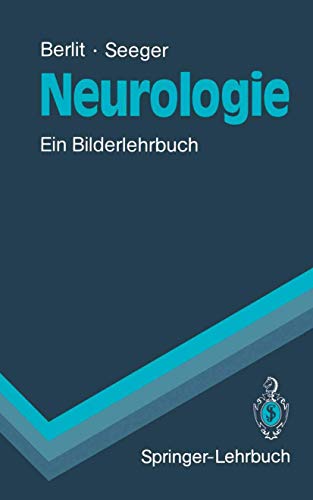 Neurologie: Ein Bilderlehrbuch (Springer-Lehrbuch)