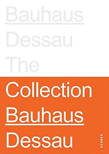 Stiftung Bauhaus Dessau: The Collections von Kerber Verlag