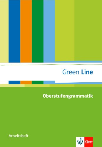 Green Line Oberstufengrammatik: Arbeitsheft mit Mediensammlung ab Klasse 10