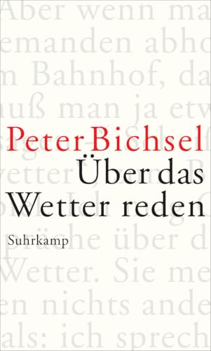 Über das Wetter reden: Kolumnen 2012–2015 von Suhrkamp Verlag AG