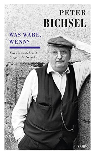 Was wäre, wenn?: Ein Gespräch mit Sieglinde Geisel (Kampa Salon: Gespräche) von Kampa Verlag