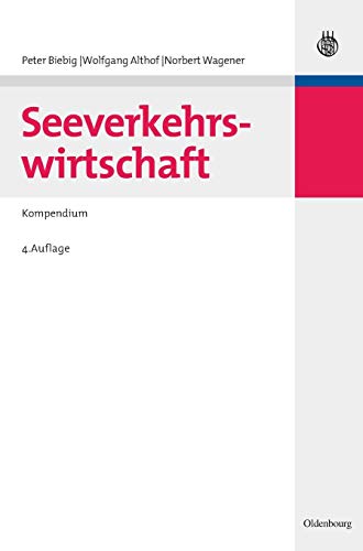 Seeverkehrswirtschaft: Kompendium