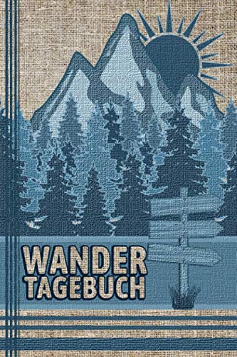 WANDERTAGEBUCH: Zum Ausfüllen, Selberschreiben & Eintragen | Platz für 80 Wanderungen | Wanderlogbuch, Tourenbuch bzw. Gipfel-Logbuch WANDERTAGEBUCH: Zum Ausfüllen, Selberschreiben & Eintragen | Platz für 80 Wanderungen | Wanderlogbuch, Tourenbuch bzw. Gipfel-Logbuch