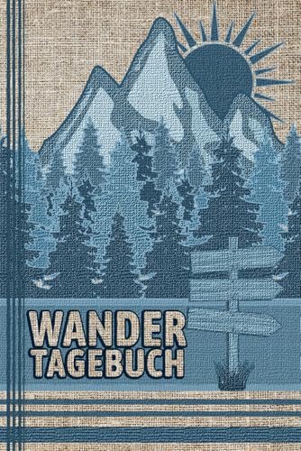 WANDERTAGEBUCH: Zum Ausfüllen, Selberschreiben & Eintragen | Platz für 80 Wanderungen | Wanderlogbuch, Tourenbuch bzw. Gipfel-Logbuch WANDERTAGEBUCH: Zum Ausfüllen, Selberschreiben & Eintragen | Platz für 80 Wanderungen | Wanderlogbuch, Tourenbuch bzw. Gipfel-Logbuch