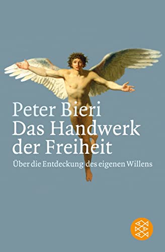 Das Handwerk der Freiheit: Über die Entdeckung des eigenen Willens von FISCHER Taschenbuch