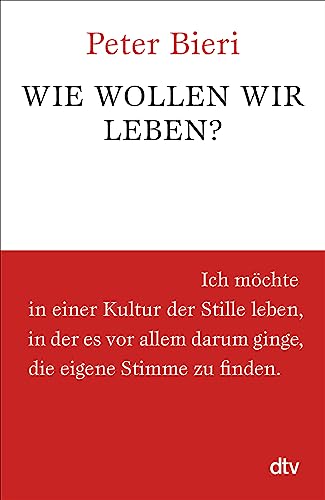 Wie wollen wir leben? von dtv Verlagsgesellschaft