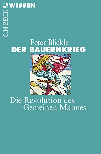 Der Bauernkrieg: Die Revolution des Gemeinen Mannes (Beck'sche Reihe) von Beck C. H.