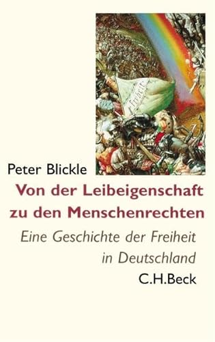 Von der Leibeigenschaft zu den Menschenrechten: Eine Geschichte der Freiheit in Deutschland