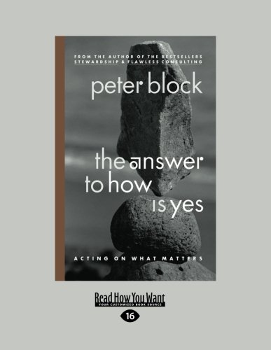 The Answer to How Is Yes: Acting On What Matters von ReadHowYouWant