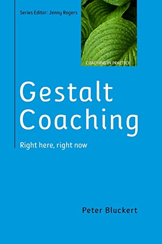 Gestalt Coaching: Right Here, Right Now von Open University Press
