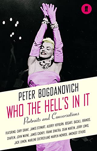 Who the Hell's In It?: Conversations with Legendary Film Stars