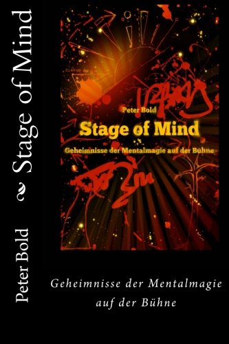 Stage of Mind: Geheimnisse der Mentalmagie auf der Buehne von CreateSpace Independent Publishing Platform
