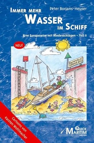 Immer mehr Wasser im Schiff: Eine Europareise mit Niederschlägen. Teil II (Pleiten, Pech und Pannen auf dem Wasser)