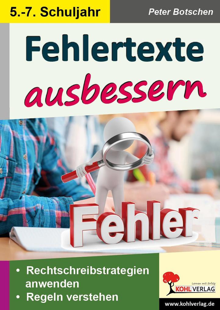 Fehlertexte ausbessern / Klasse 5-7 von Kohl Verlag
