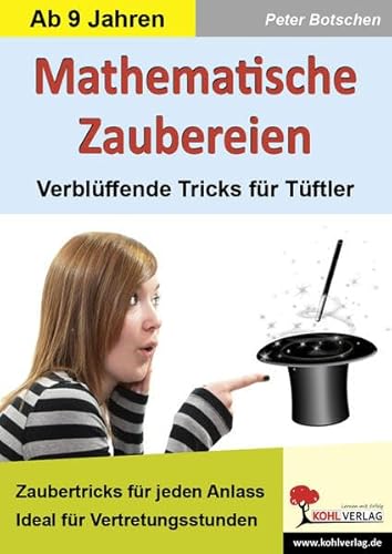 Mathematische Zaubereien: Verblüffende Tricks für Tüftler von KOHL VERLAG Der Verlag mit dem Baum