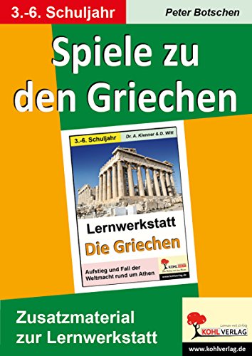 Spiele zu den Griechen: Zusatzmaterial zur Lernwerkstatt