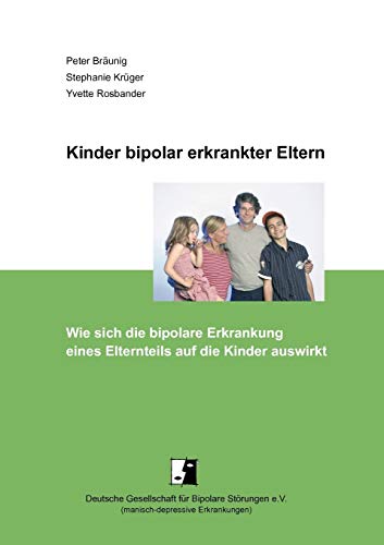 Kinder bipolar erkrankter Eltern: Wie sich die bipolare Erkrankung eines Elternteils auf die Kinder auswirkt von Books on Demand GmbH