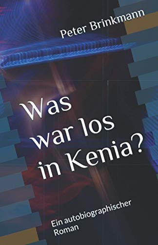 Was war los in Kenia?: Leidvolle Erinnerungen
