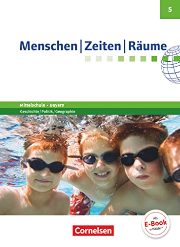 Menschen-Zeiten-Räume - Arbeitsbuch für Geschichte/Politik/Geographie Mittelschule Bayern 2017 - 5. Jahrgangsstufe: Schulbuch von Cornelsen Verlag GmbH