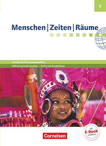 Menschen-Zeiten-Räume - Arbeitsbuch für Gesellschaftswissenschaften - Differenzierende Ausgabe Grundschule Berlin und Brandenburg - 5. Schuljahr: Schulbuch von Cornelsen Verlag GmbH