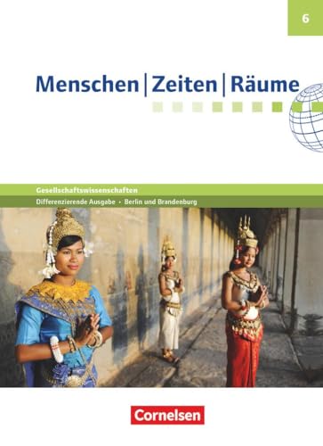 Menschen-Zeiten-Räume - Arbeitsbuch für Gesellschaftswissenschaften - Differenzierende Ausgabe Grundschule Berlin und Brandenburg - 6. Schuljahr: Schulbuch