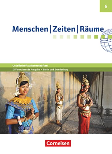 Menschen-Zeiten-Räume - Arbeitsbuch für Gesellschaftswissenschaften - Differenzierende Ausgabe Grundschule Berlin und Brandenburg - 6. Schuljahr: Schulbuch