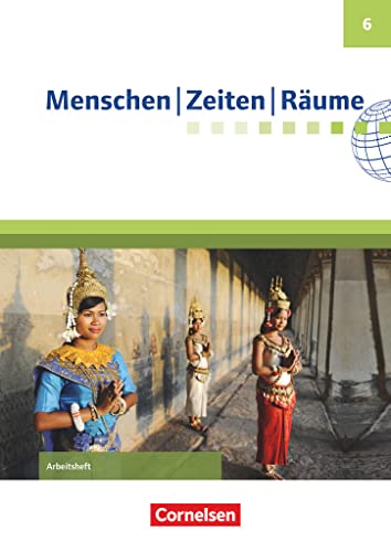 Menschen-Zeiten-Räume - Arbeitshefte zu allen Ausgaben (außer Bayern und Baden-Württemberg) - 6. Schuljahr: Arbeitsheft von Cornelsen Verlag GmbH