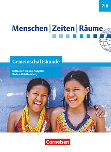 Menschen-Zeiten-Räume - Gemeinschaftskunde Differenzierende Ausgabe Baden-Württemberg 2016 - Band 1: 7./8. Schuljahr: Schulbuch von Cornelsen Verlag GmbH