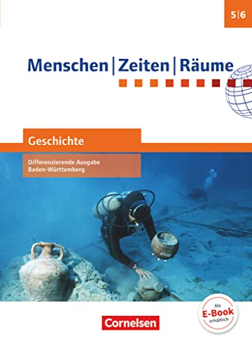 Menschen-Zeiten-Räume - Geschichte Differenzierende Ausgabe Baden-Württemberg 2016 - Band 1: 5./6. Schuljahr: Schulbuch von Cornelsen Verlag GmbH