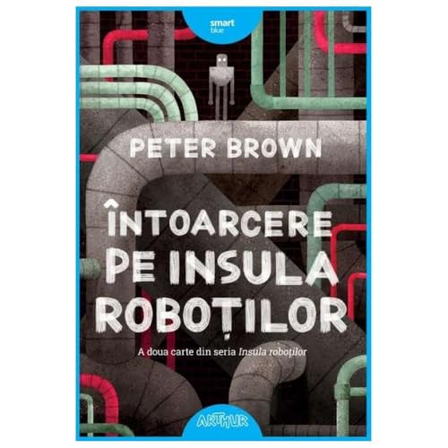 Intoarcere Pe Insula Robotilor von Arthur