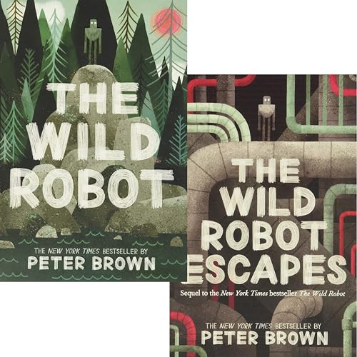 Wild Robot Series 2 Books Collection Set By Peter Brown (The Wild Robot, The Wild Robot Escapes)