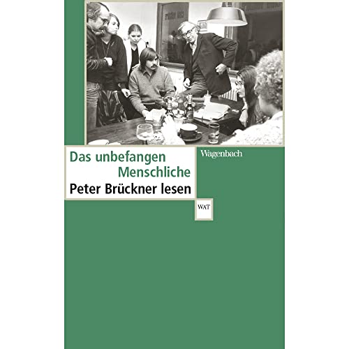 Das unbefangen Menschliche - Peter Brückner lesen (Wagenbachs andere Taschenbücher) von Verlag Klaus Wagenbach